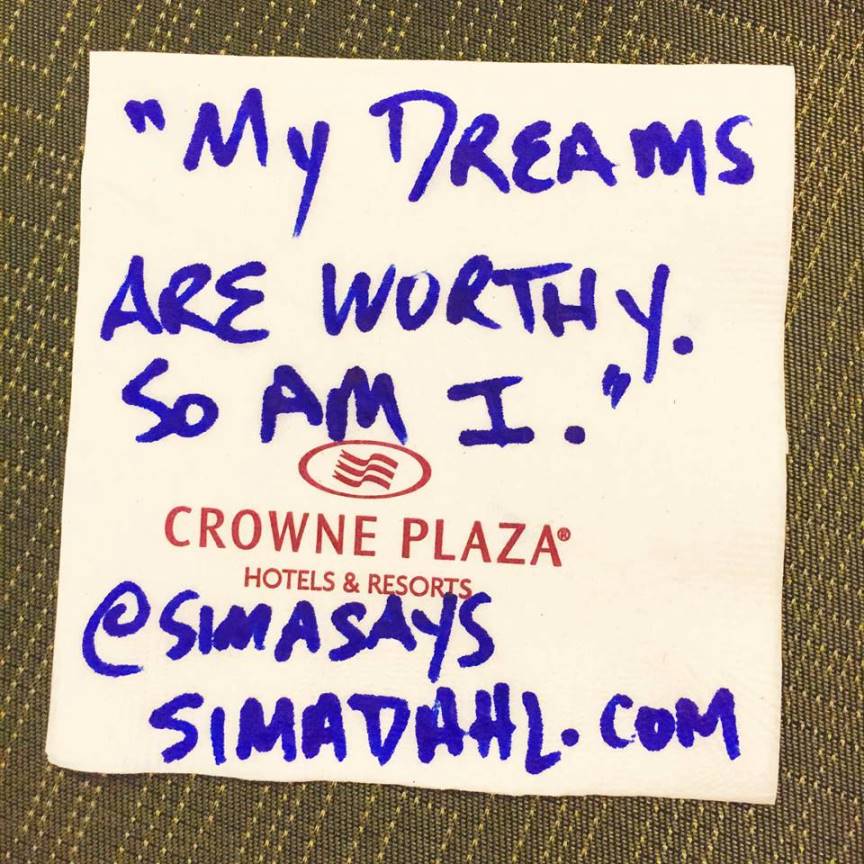 My dreams are worthy. So am I. cocktail napkin quote