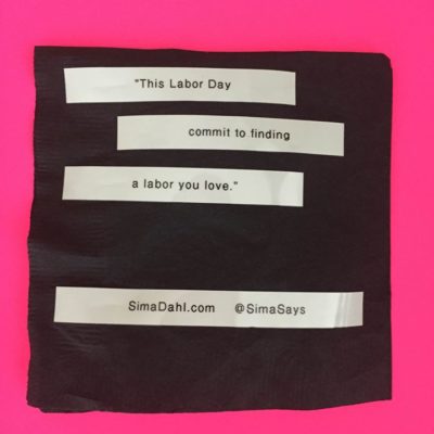 This Labor Day commit to finding a labor you love. cocktail napkin quote