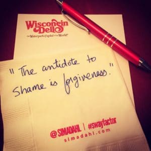 The antidote to shame is forgiveness. cocktail napkin quote