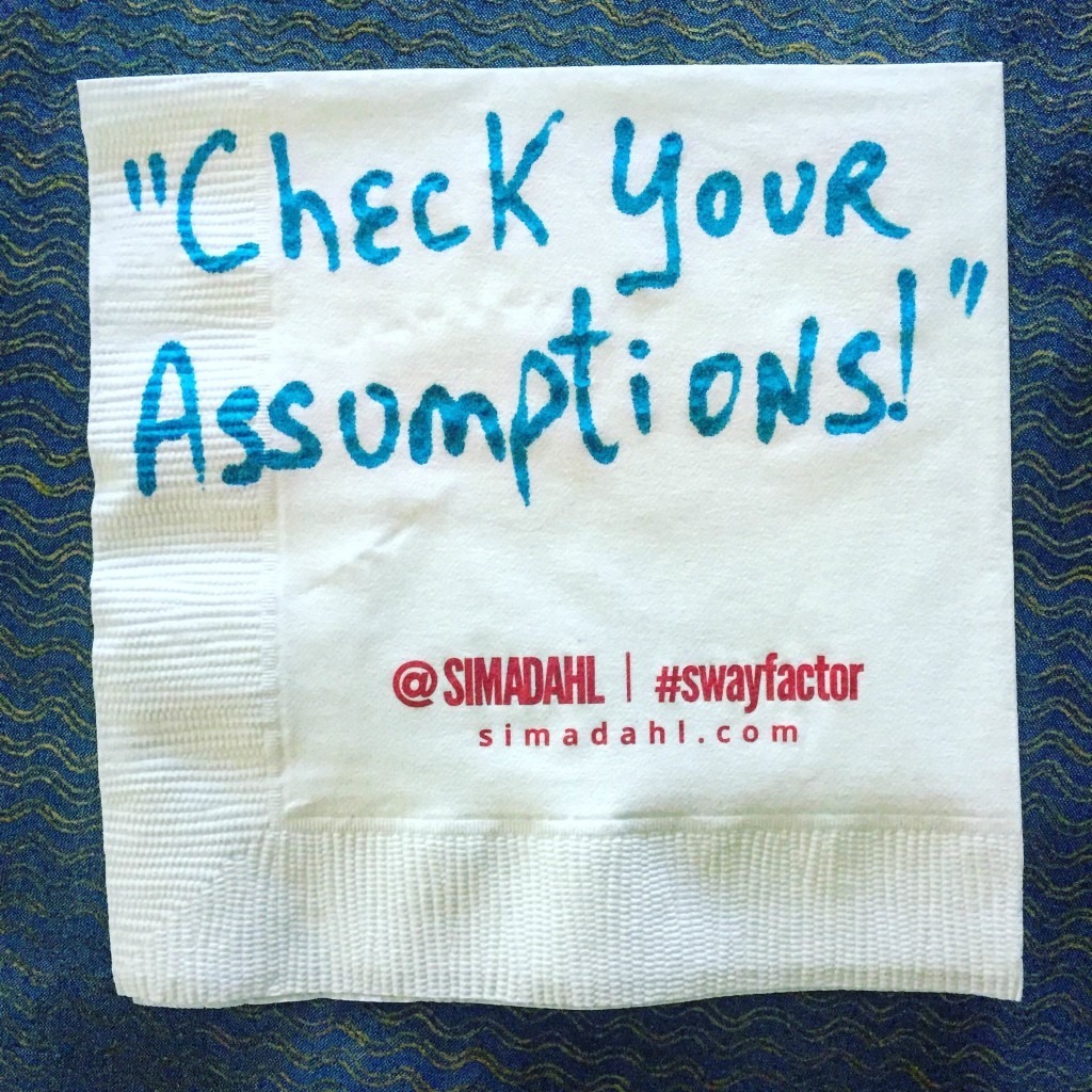 Check your assumptions! cocktail napkin quote