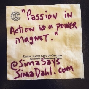 Passion in action is a power magnet. cocktail napkin quote