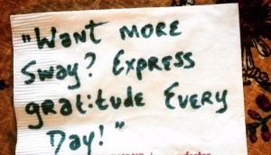 Want more sway? Express gratitude every day! cocktail napkin quote