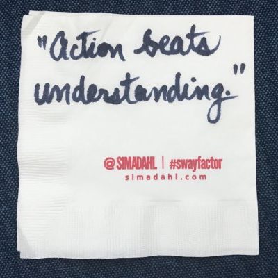 Action beats understanding. cocktail napkin quote