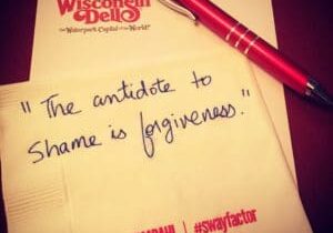 The antidote to shame is forgiveness. cocktail napkin quote